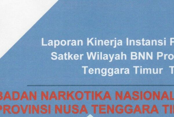 LAPORAN KINERJA INSTANSI PEMERINTAH (LKIP) SATKER BNNP NTT TAHUN 2024